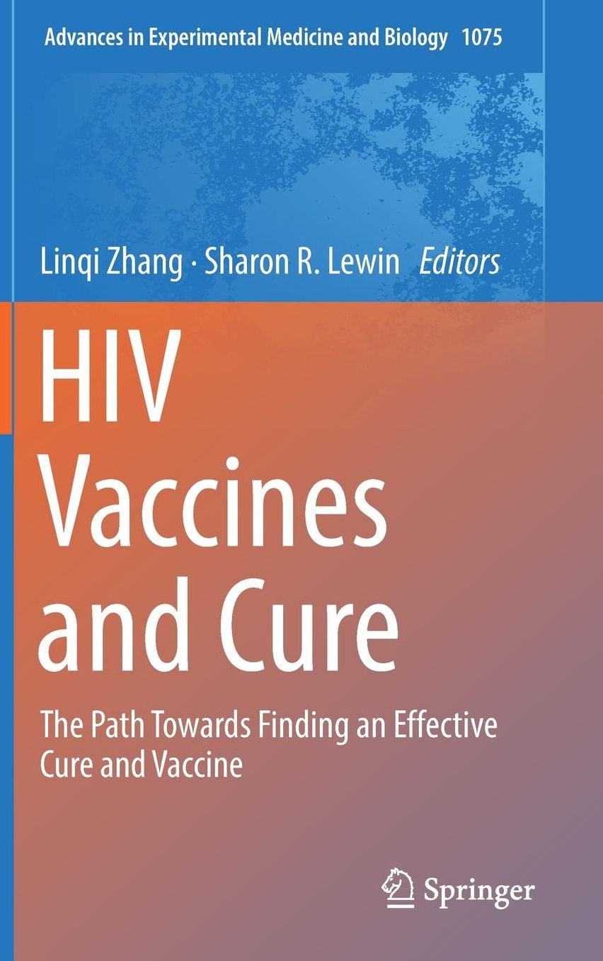HIV Vaccines and Cure: The Path Towards Finding an Effective Cure and Vaccine