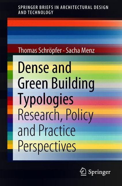Dense and Green Building Typologies: Research, Policy and Practice Perspectives