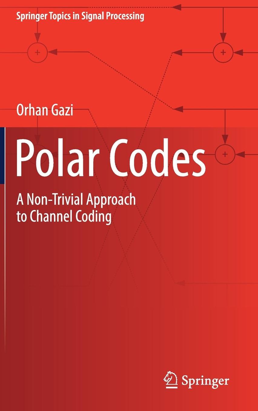 Polar Codes: A Non-Trivial Approach to Channel Coding