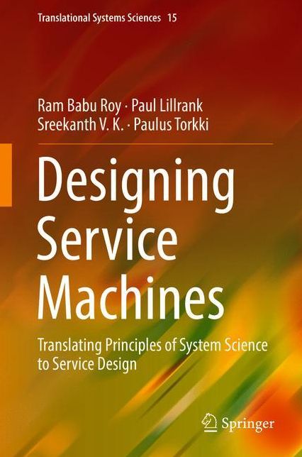 Designing Service Machines: Translating Principles of System Science to Service Design
