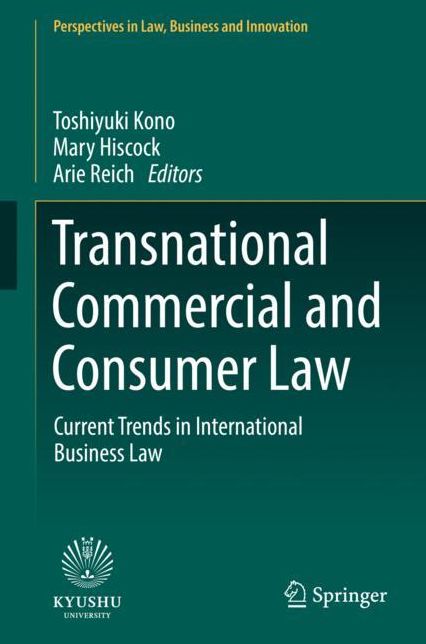 Transnational Commercial and Consumer Law: Current Trends in International Business Law