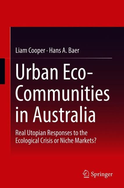 Urban Eco-Communities in Australia: Real Utopian Responses to the Ecological Crisis or Niche Markets?