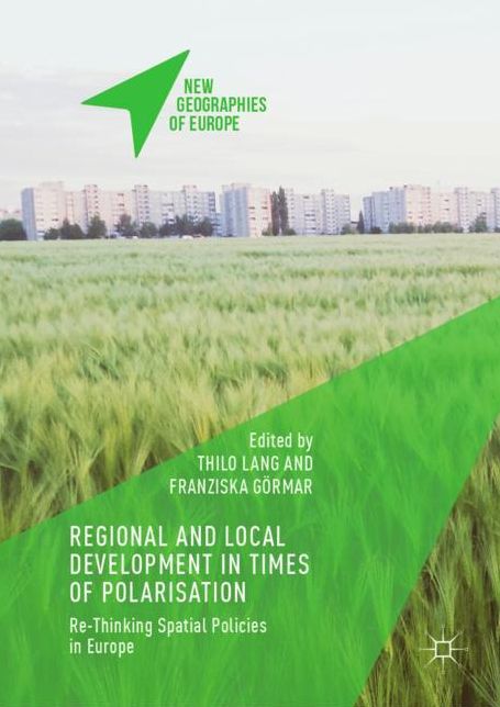 Regional and Local Development in Times of Polarisation: Re-Thinking Spatial Policies in Europe