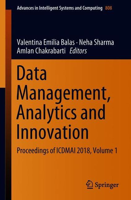 Data Management, Analytics and Innovation: Proceedings of ICDMAI 2018, Volume 1