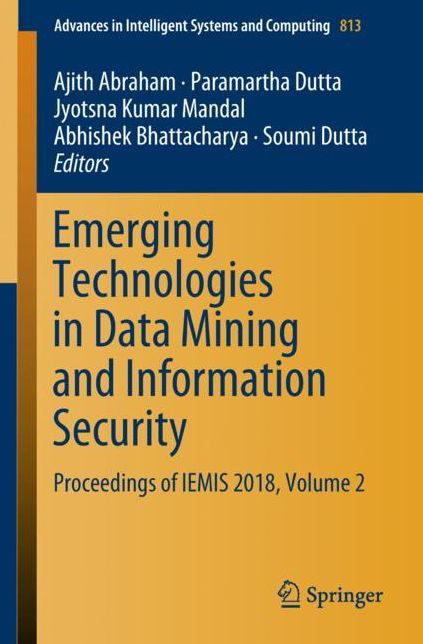 Emerging Technologies in Data Mining and Information Security: Proceedings of IEMIS 2018, Volume 2