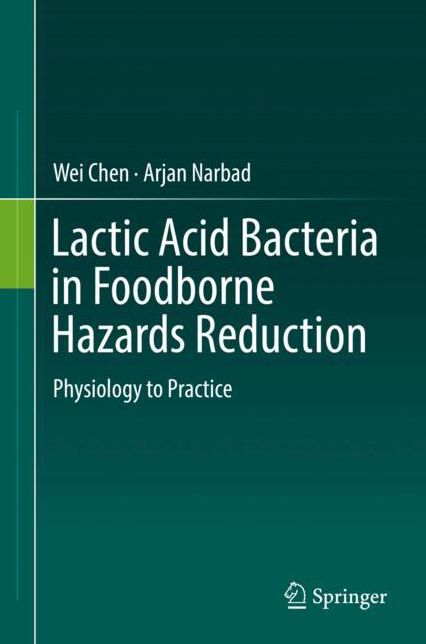 Lactic Acid Bacteria in Foodborne Hazards: Physiology to practice