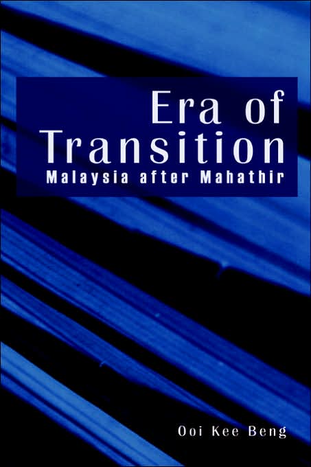 Era Of Transition: Malaysia After Mahathir