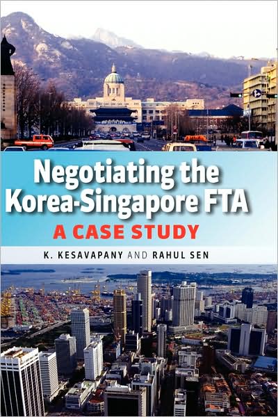 Negotiating the Korea-Singapore FTA: A Case Study