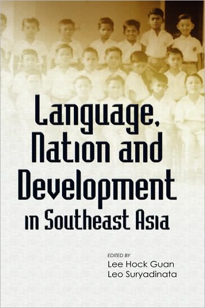 Language, Nation And Development In Southeast Asia