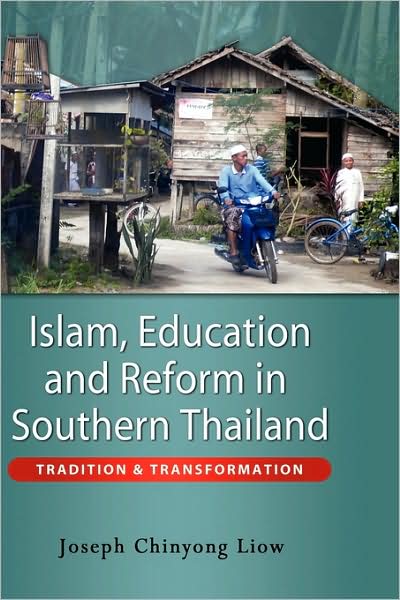 Islam, Education And Reform In Southern Thailand