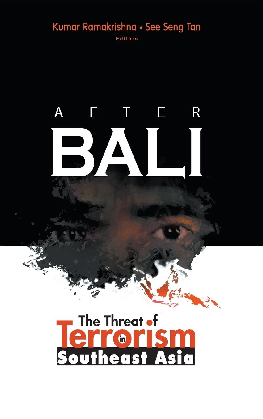 After Bali: The Threat of Terrorism in Southeast Asia