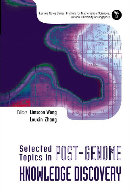 Selected Topics in Post-Genome Knowledge Discovery
