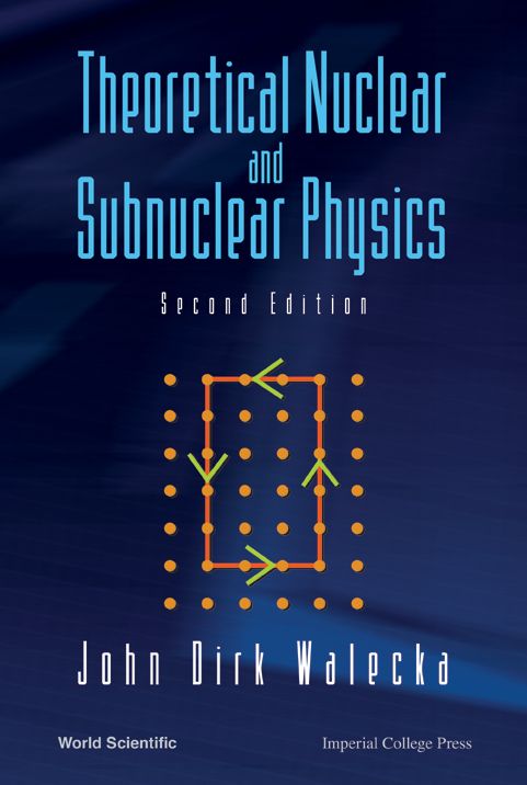 Theoretical Nuclear and Subnuclear Physics, 2nd Edition