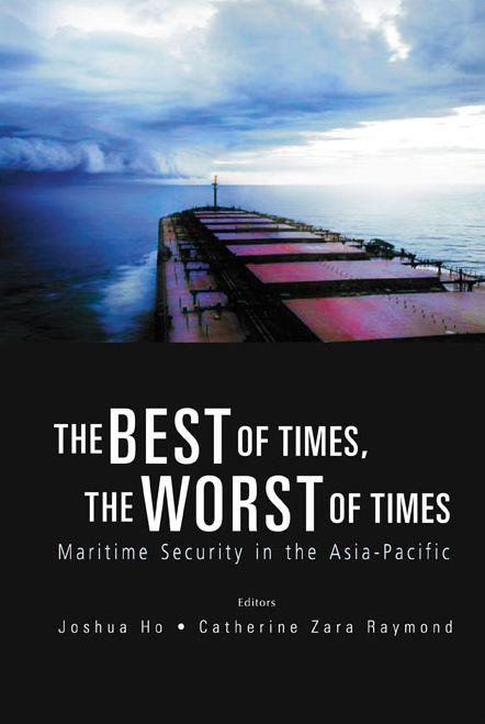 Best of Times Worst of Times: Maritime Security in the Asia-Pacific