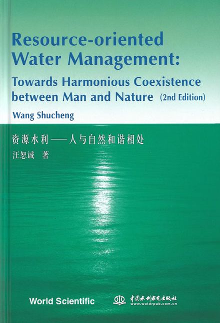 Resource-Oriented Water Management: Towards Harmonious Coexistence between Man and Nature (2nd Edition)