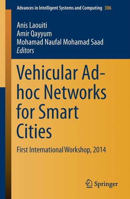 Vehicular Ad-hoc Networks for Smart Cities: First International Workshop, 2014
