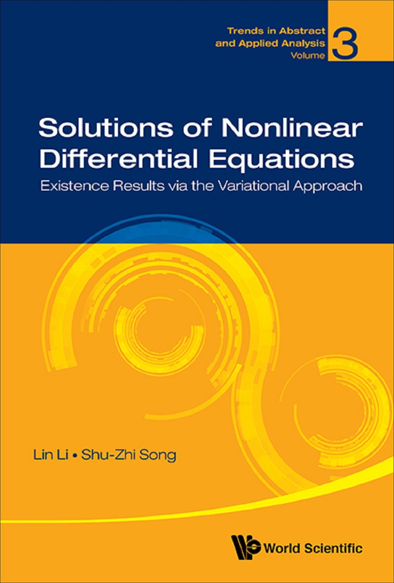 Solutions Of Nonlinear Differential Equations: Existence Results Via The Variational Approach: Existence Results via the Variational Approach