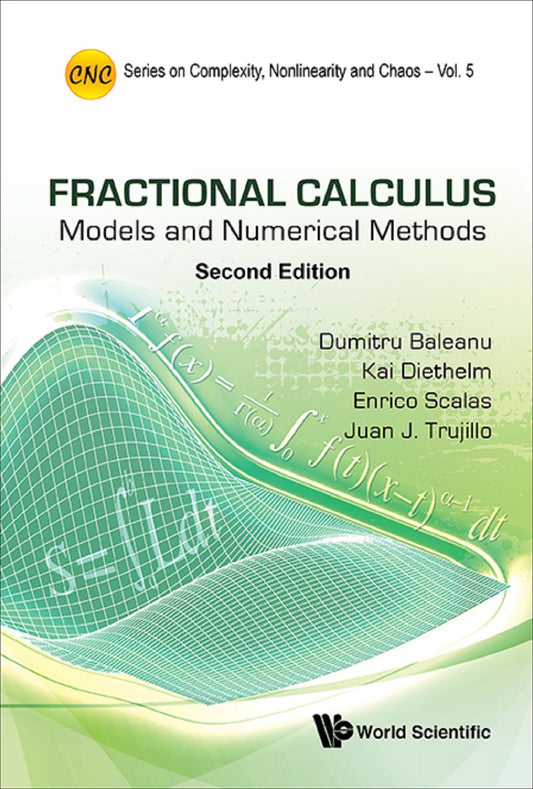 Fractional Calculus: Models And Numerical Methods (Second Edition): Models and Numerical Methods