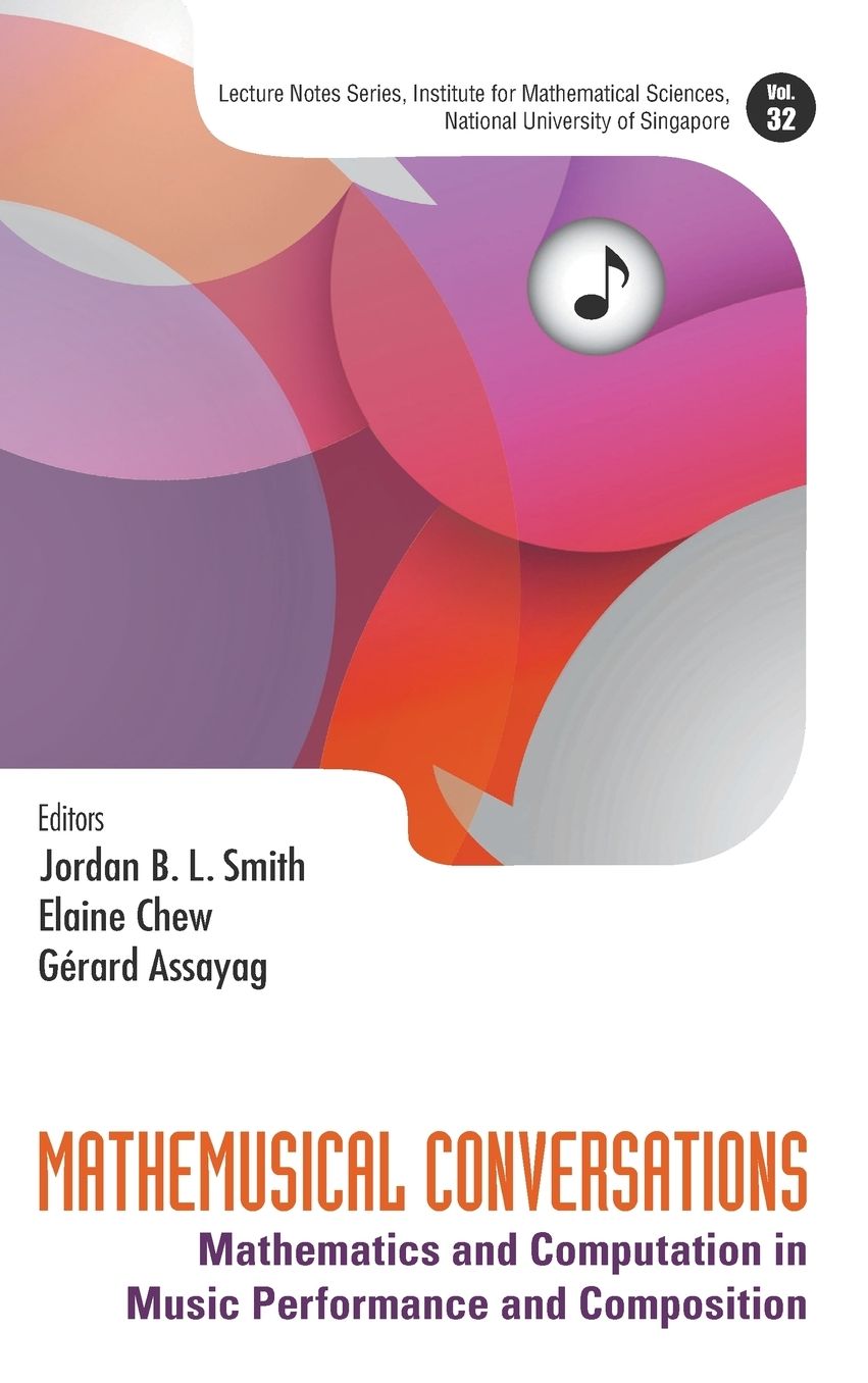 Mathemusical Conversations: Mathematics And Computation In Music Performance And Composition