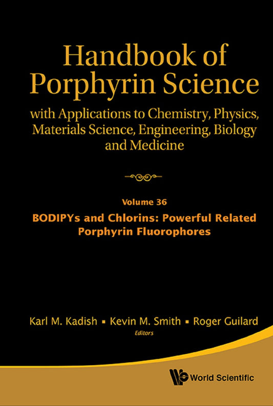 Handbook of Porphyrin Science (Volumes 36 - 40): With Applications to Chemistry, Physics, Materials Science, Engineering, Biology and Medicine