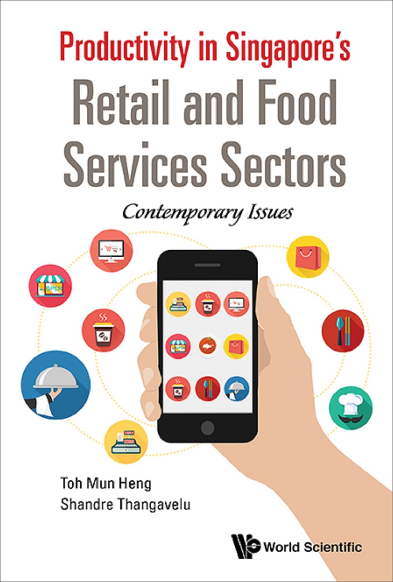 Productivity in Singapore's Retail and Food Services Sectors: Contemporary Issues