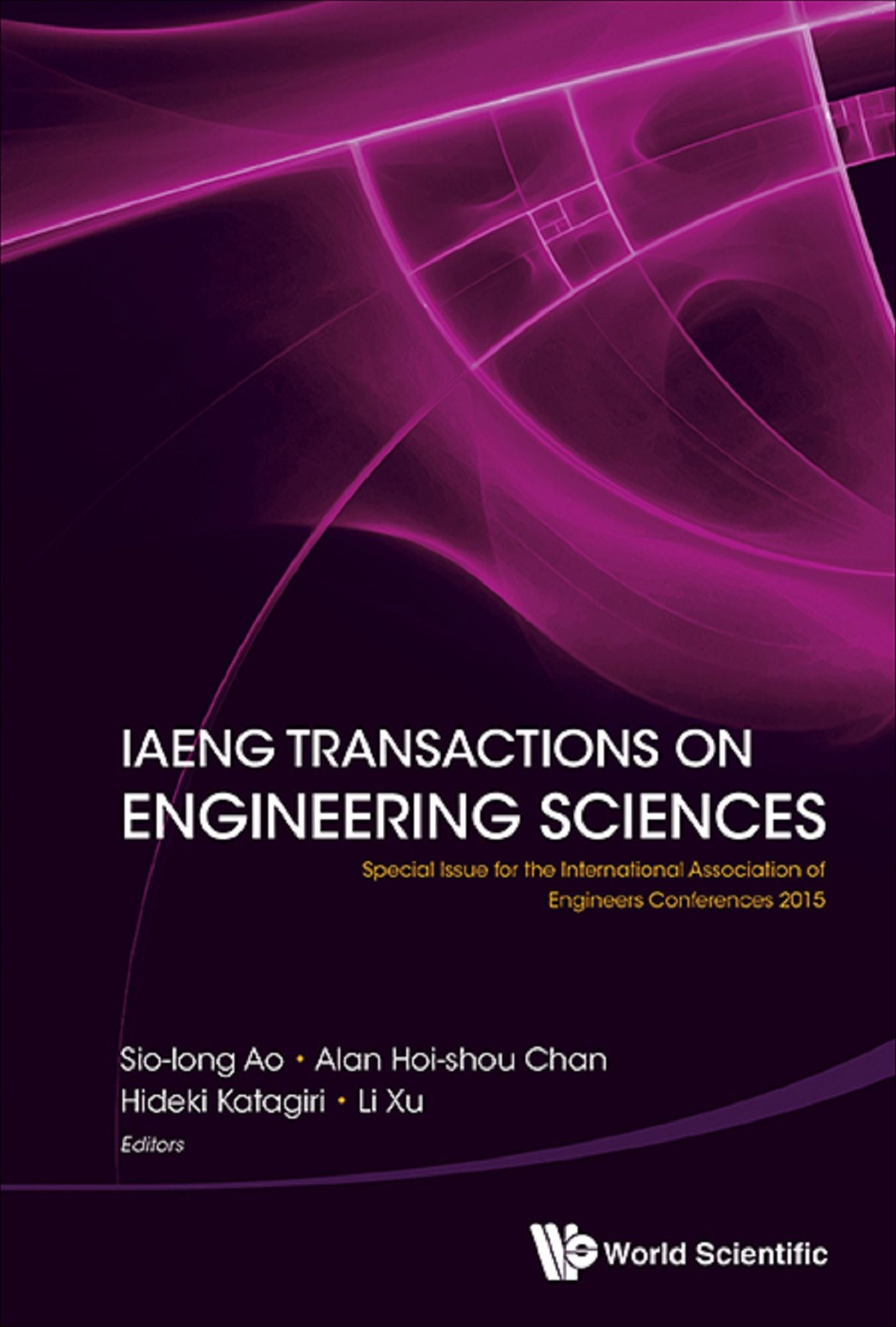 Iaeng Transactions On Engineering Sciences: Special Issue For The International Association Of Engineers Conferences 2015: Special Issue for the International Association of Engineers Conferences 215