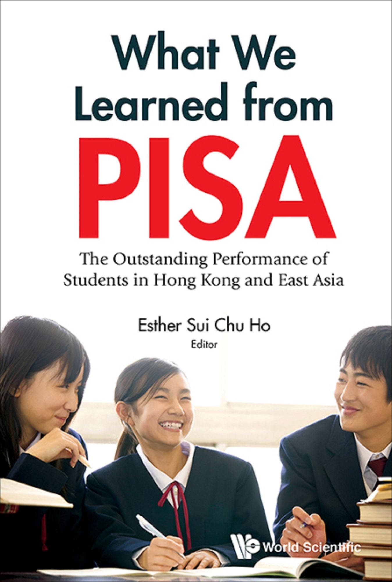 What We Learned from PISA: The Outstanding Performance of Students in Hong Kong and East Asia