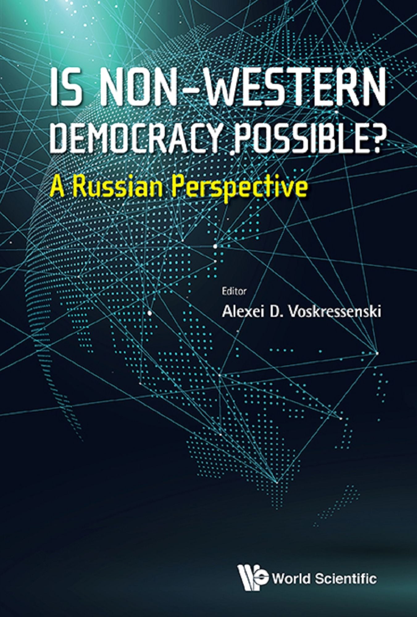 Is Non-western Democracy Possible?: A Russian Perspective: A Russian Perspective
