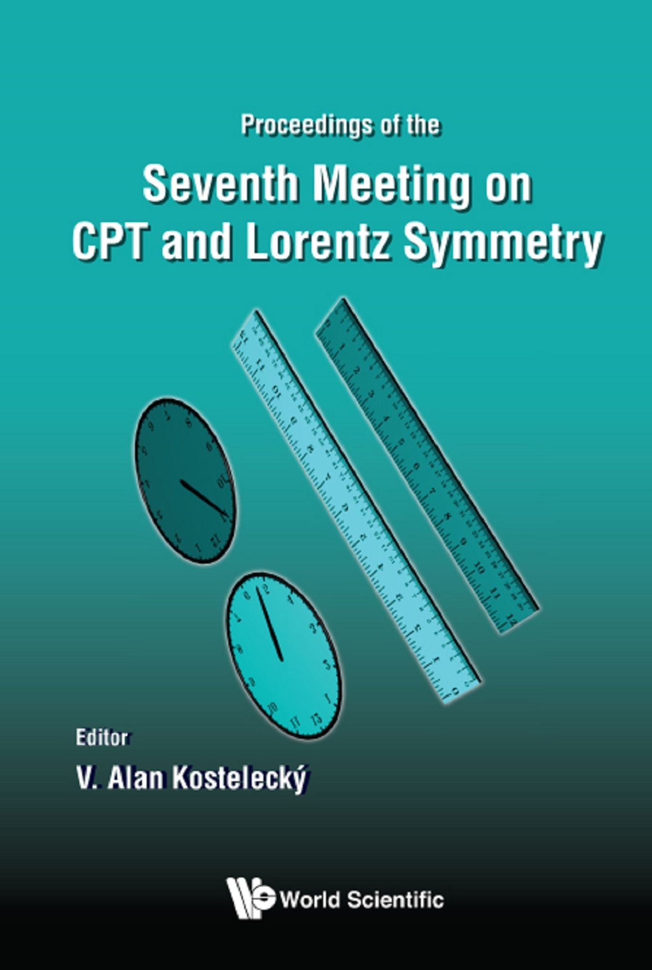 Cpt And Lorentz Symmetry - Proceedings Of The Seventh Meeting: Proceedings of the Seventh Meeting on CPT and Lorentz Symmetry