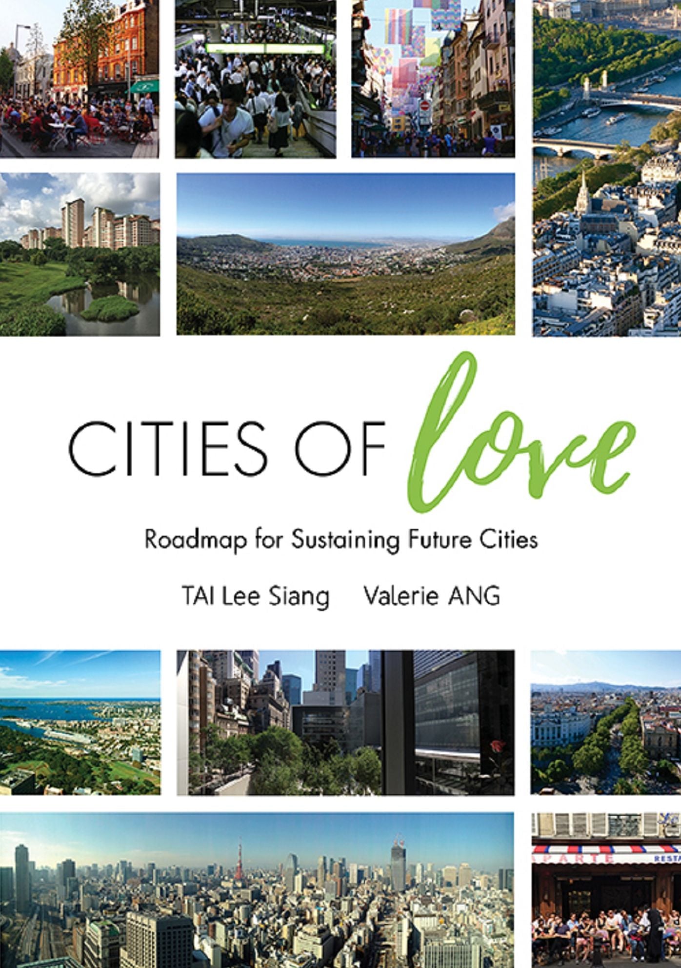 CITIES OF LOVE: ROADMAP FOR SUSTAINING FUTURE CITIES: Roadmap for Sustaining Future Cities