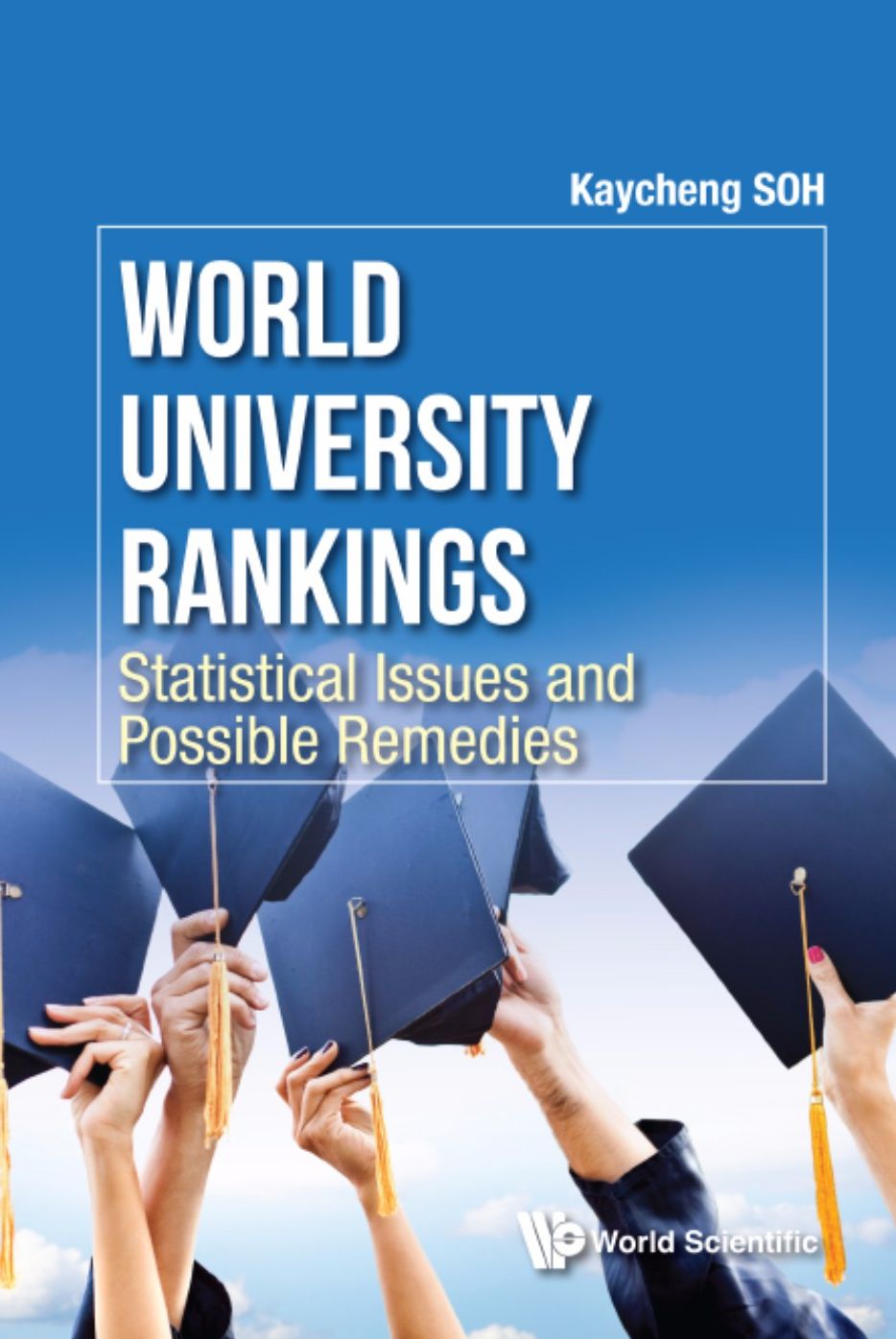 World University Rankings: Statistical Issues And Possible Remedies: Statistical Issues and Possible Remedies