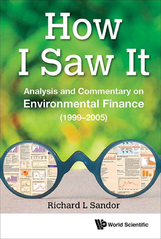 How I Saw It: Analysis and Commentary on Environmental Finance (1999-2005)