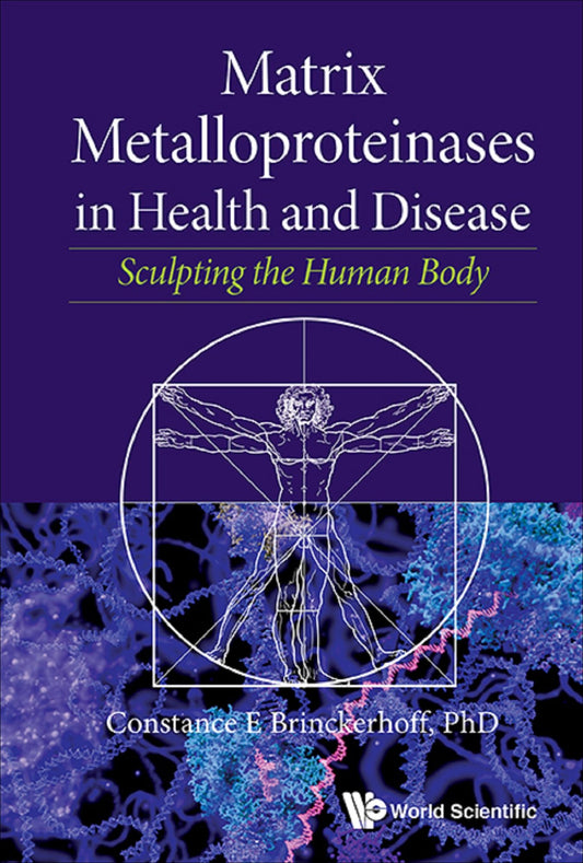 Matrix Metalloproteinases In Health And Disease: Sculpting The Human Body: Sculpting the Human Body