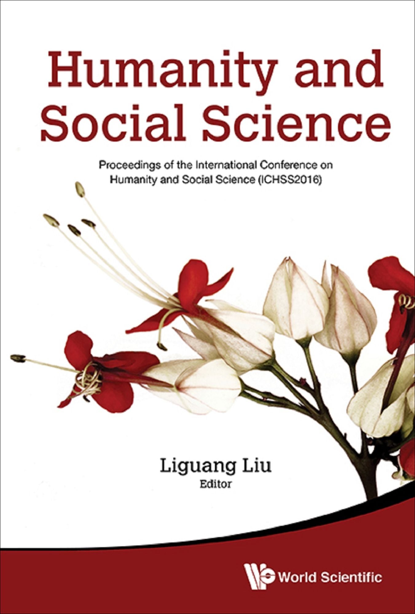 Humanity And Social Science: Proceedings Of The International Conference On Humanity And Social Science (Ichss2016): Proceedings of the International Conference on Humanity and Social Science (ICHSS2016)