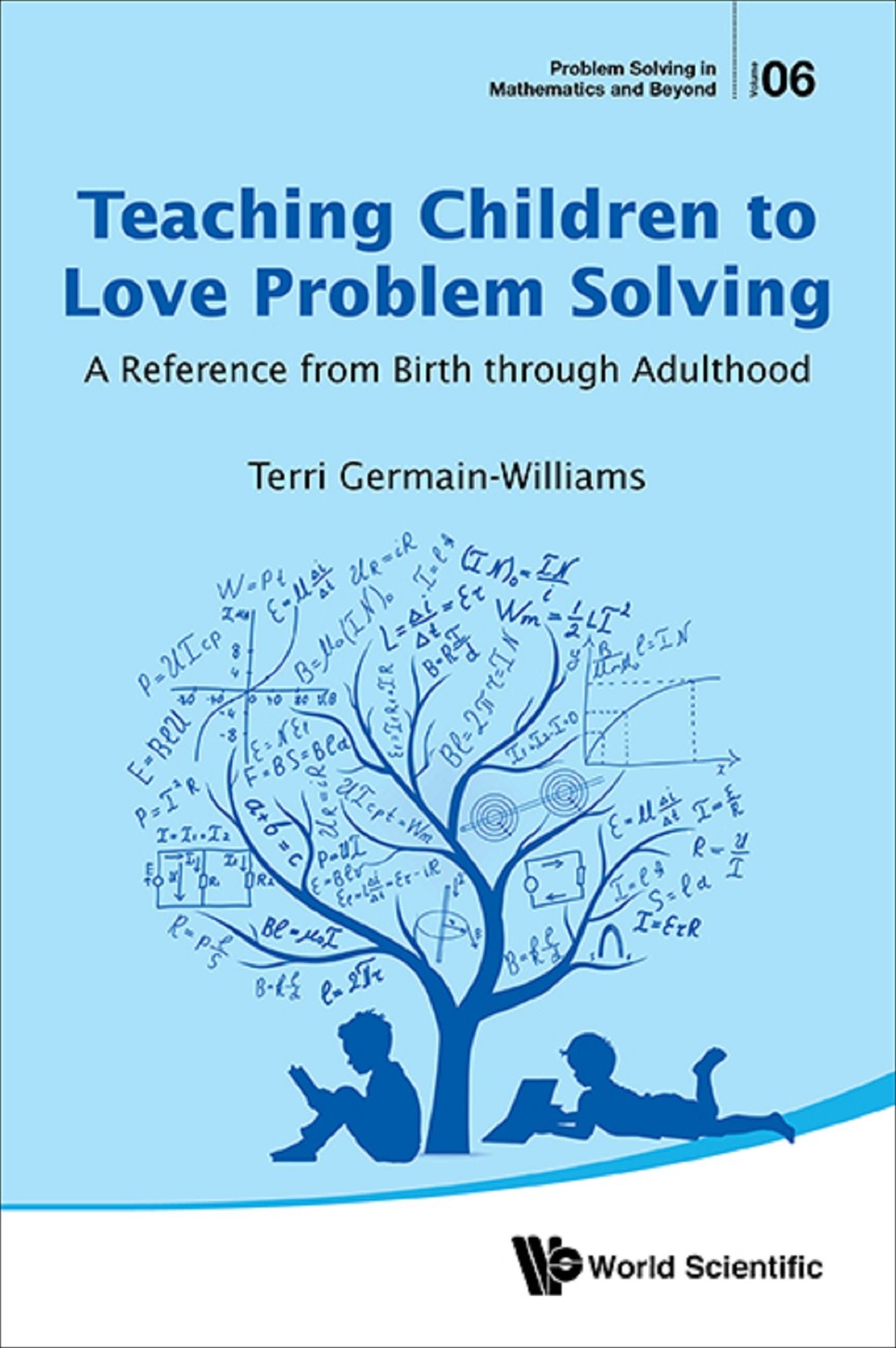 Teaching Children to Love Problem Solving: A Reference from Birth through Adulthood