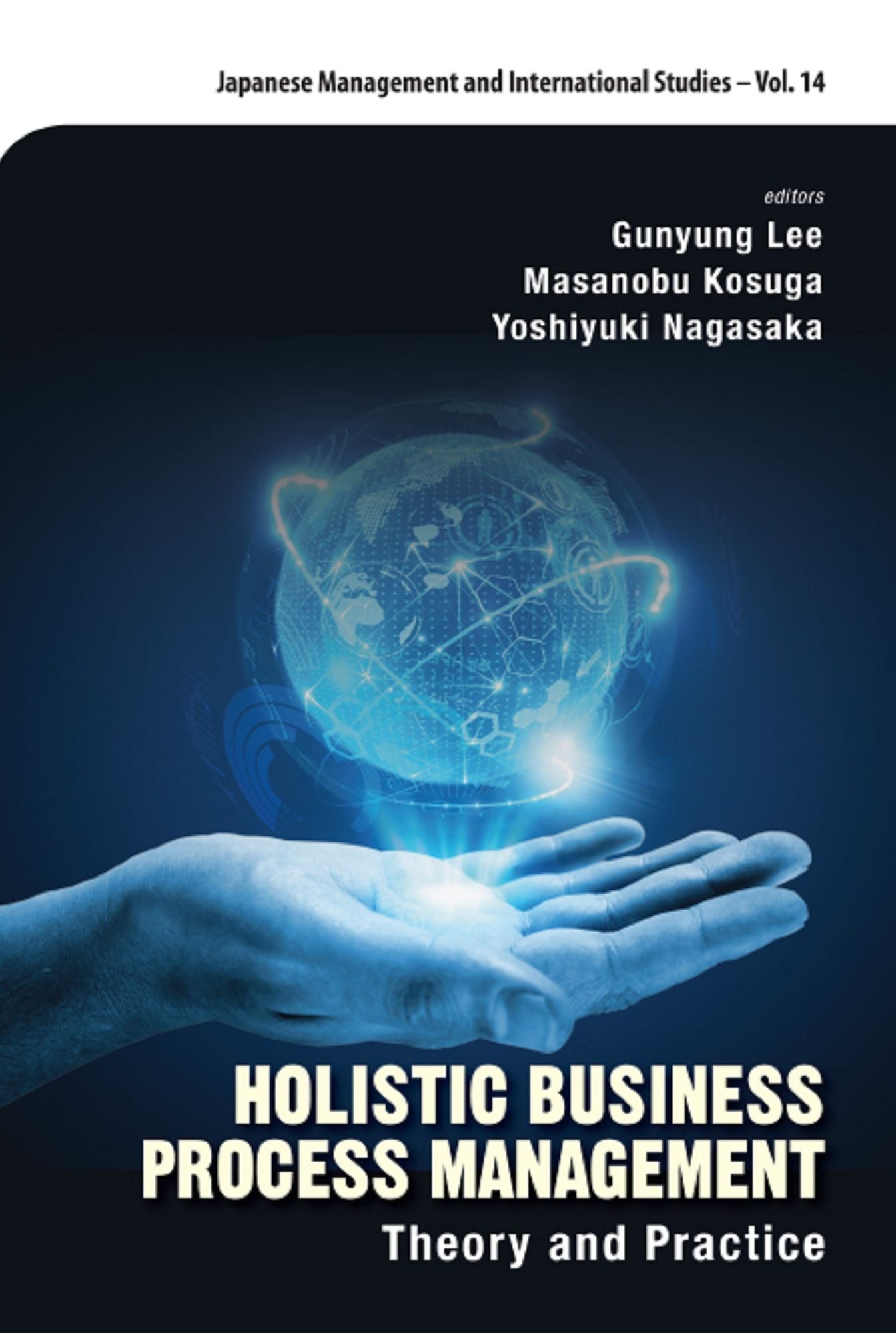 Holistic Business Process Management: Theory And Pratice: Theory and Practice