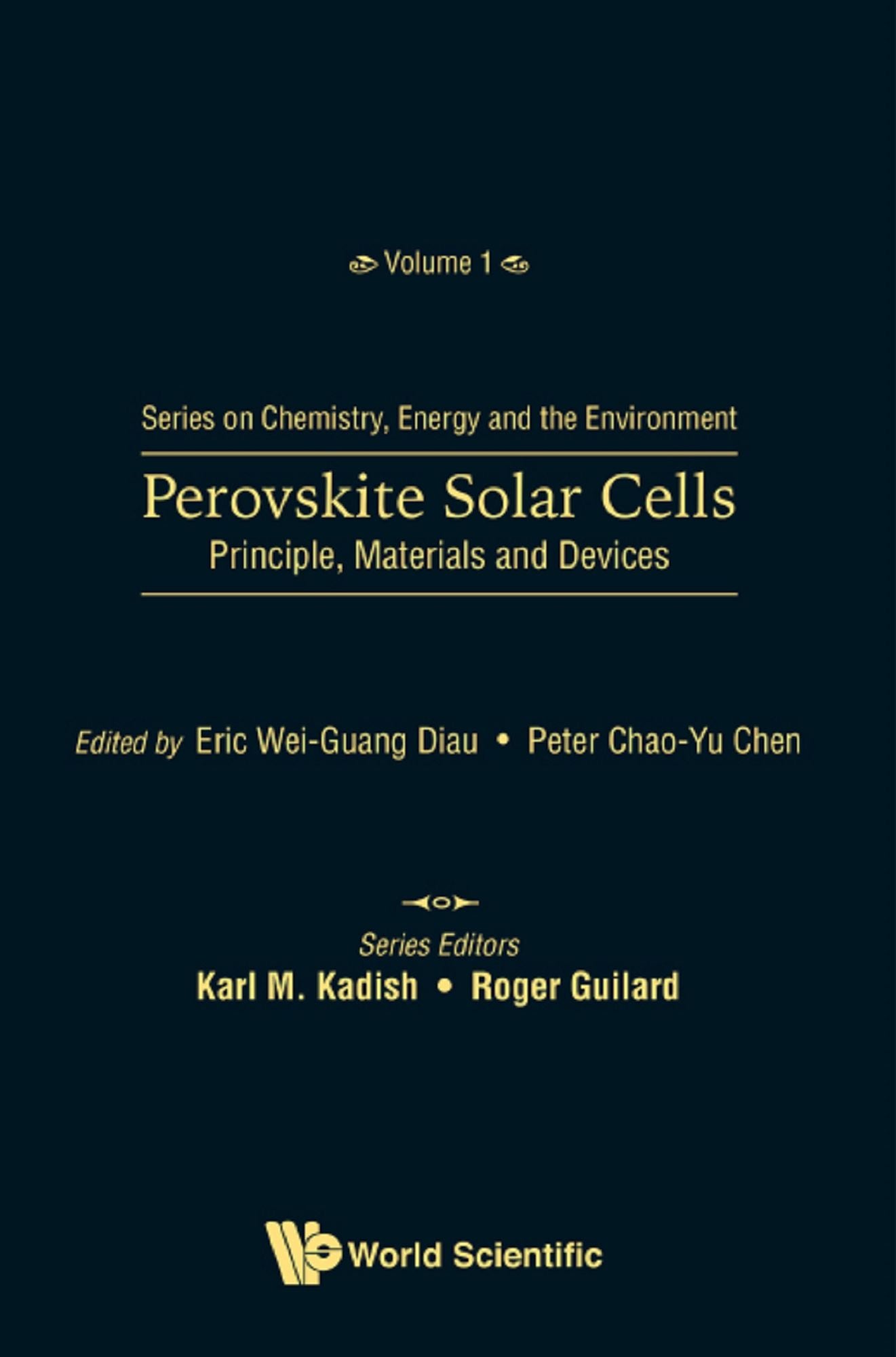 Perovskite Solar Cells: Principle, Materials And Devices: Principle, Materials and Devices