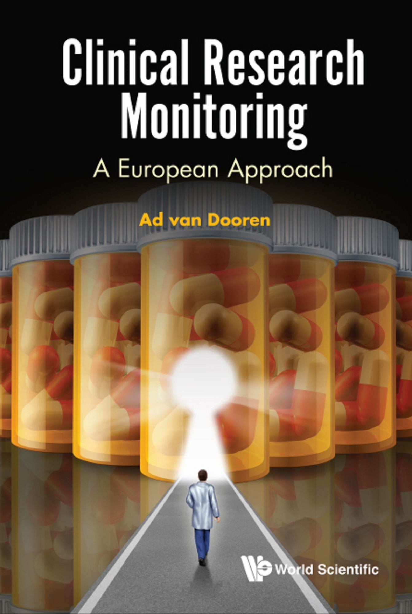 Clinical Research Monitoring: A European Approach: A European Approach
