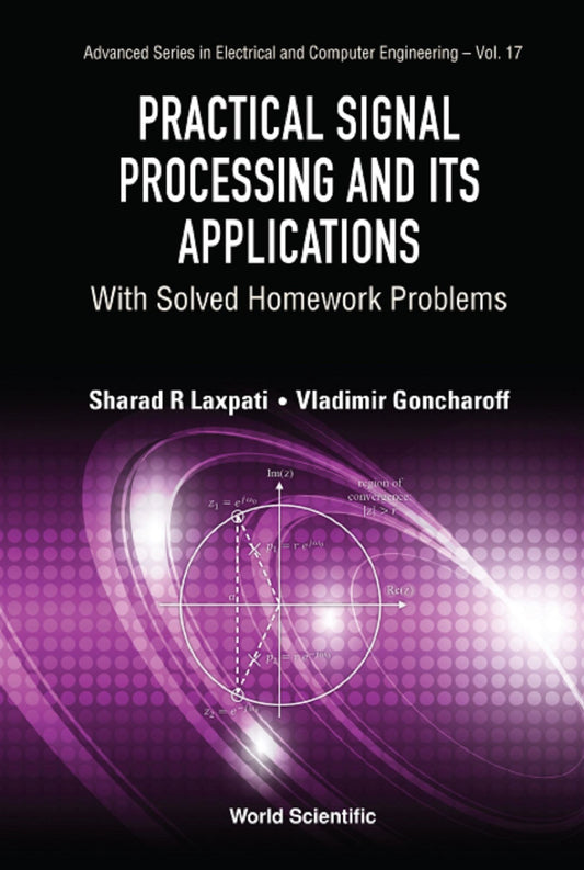 Practical Signal Processing and Its Applications: With Solved Homework Problems