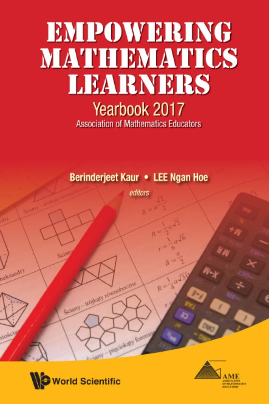 Empowering Mathematics Learners: Yearbook 2017, Association Of Mathematics Educators: Yearbook 2017, Association of Mathematics Educators
