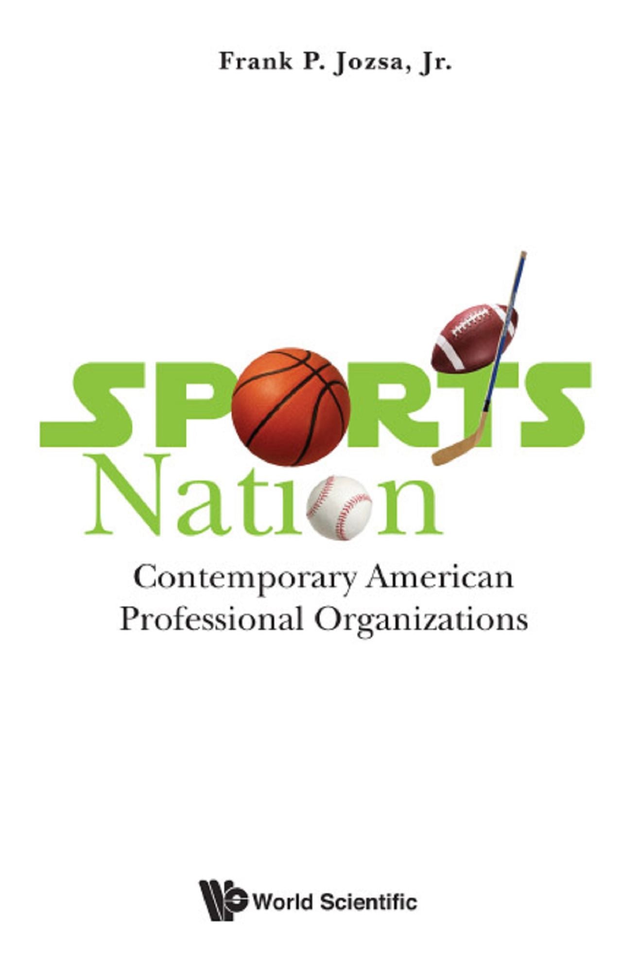 Sports Nation: Contemporary American Professional Organizations: Contemporary American Professional Organizations