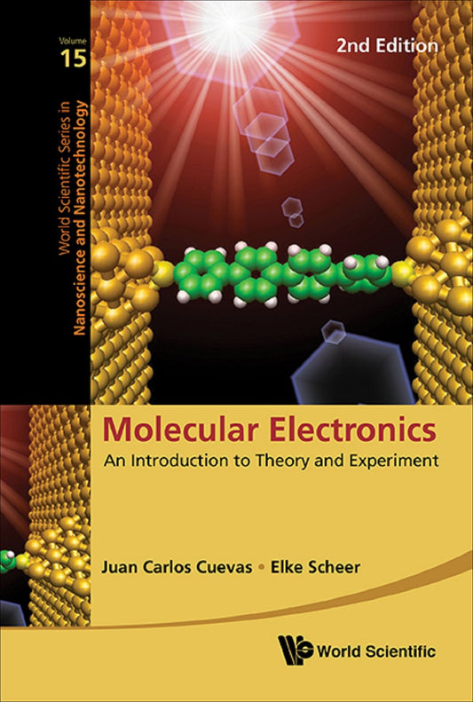 Molecular Electronics: An Introduction To Theory And Experiment (2nd Edition): An Introduction to Theory and Experiment