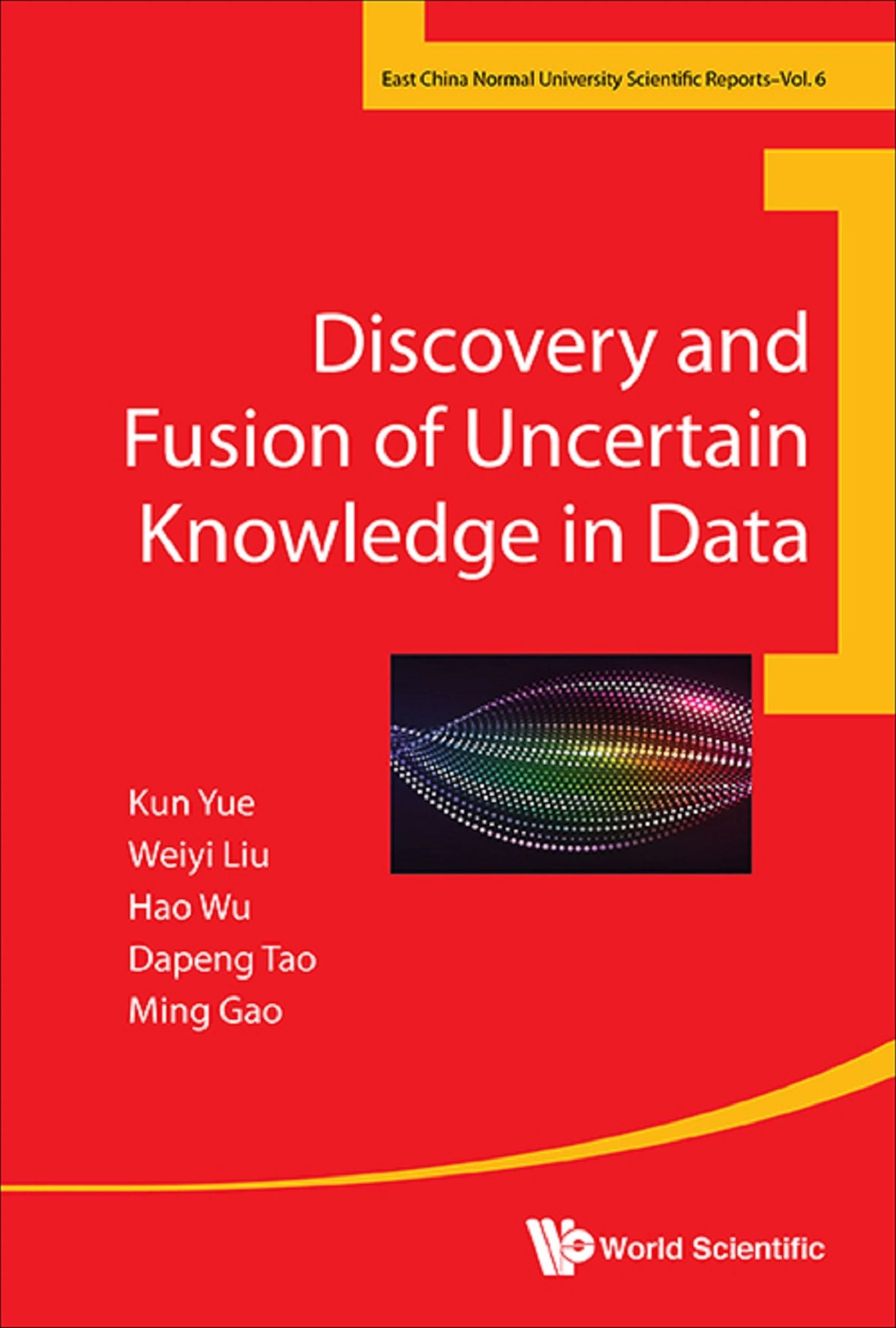Discovery And Fusion Of Uncertain Knowledge In Data