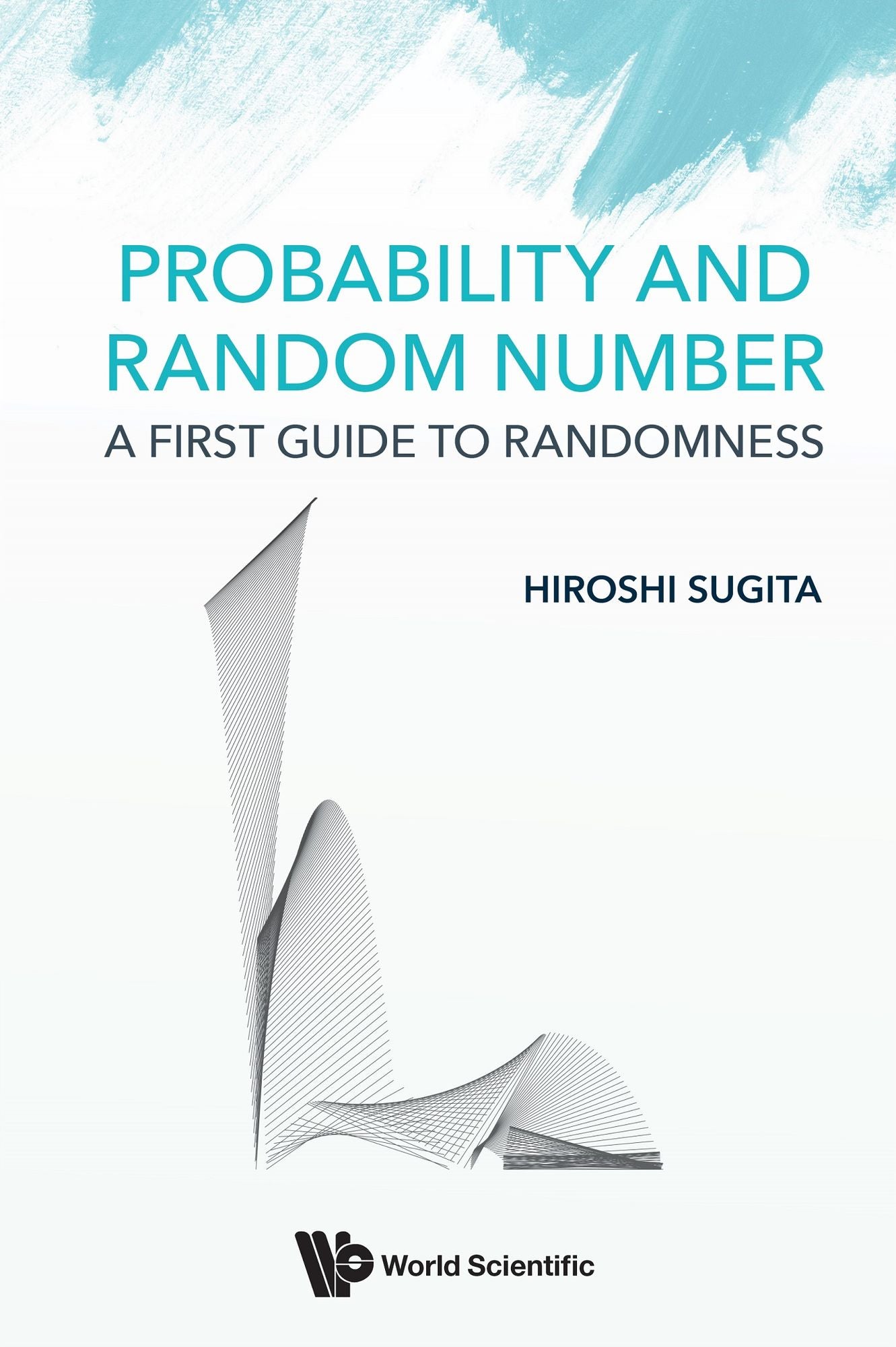 Probability and Random Number: A First Guide to Randomness