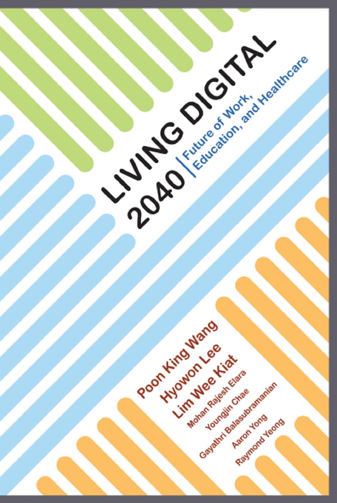 Living Digital 2040: Future of Work, Education and Healthcare