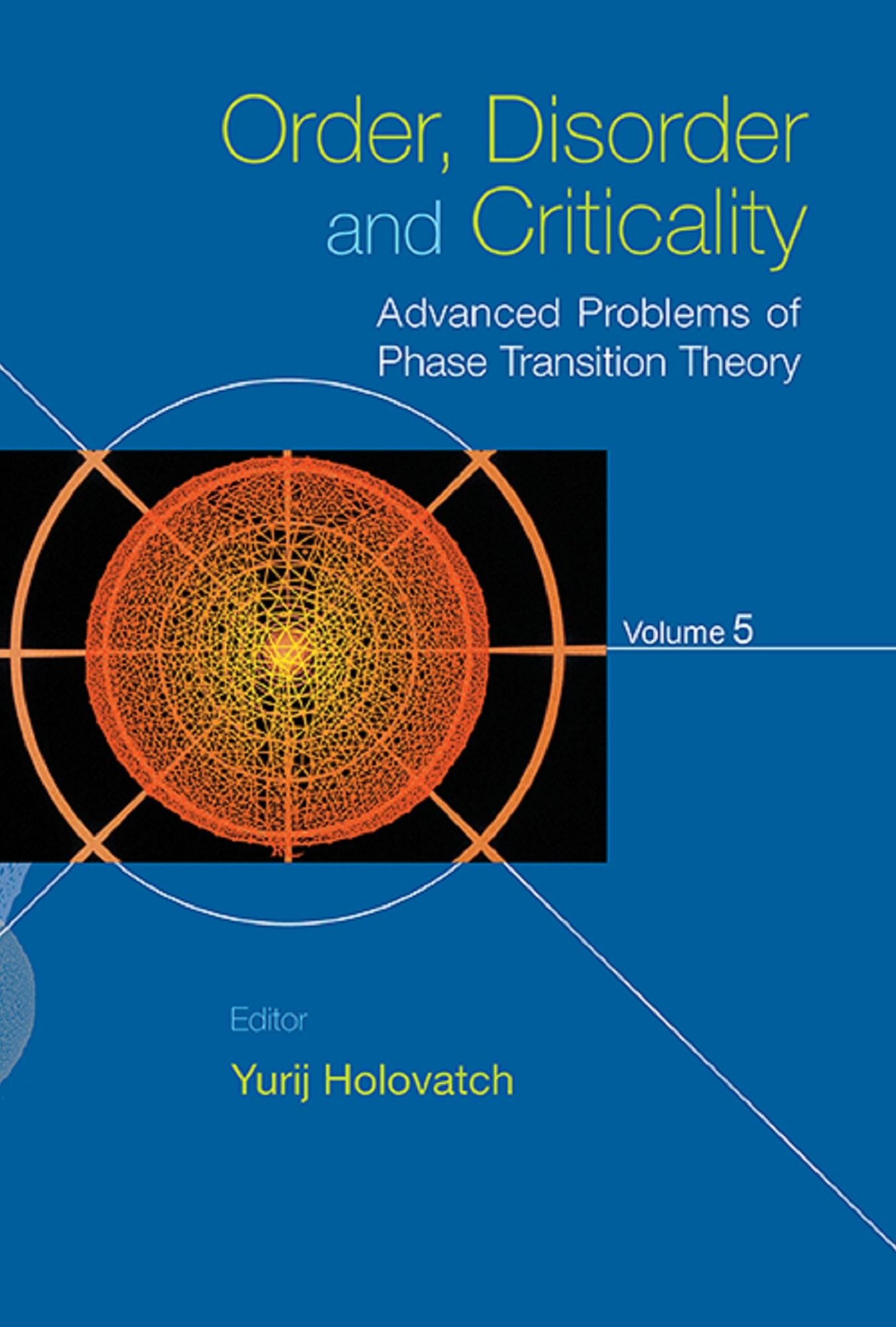 Order, Disorder and Criticality: Advanced Problems of Phase Transition TheoryVolume 5