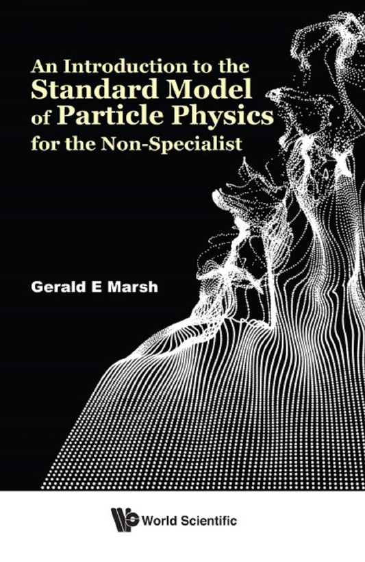 An Introduction to the Standard Model of Particle Physics for the Non-Specialist
