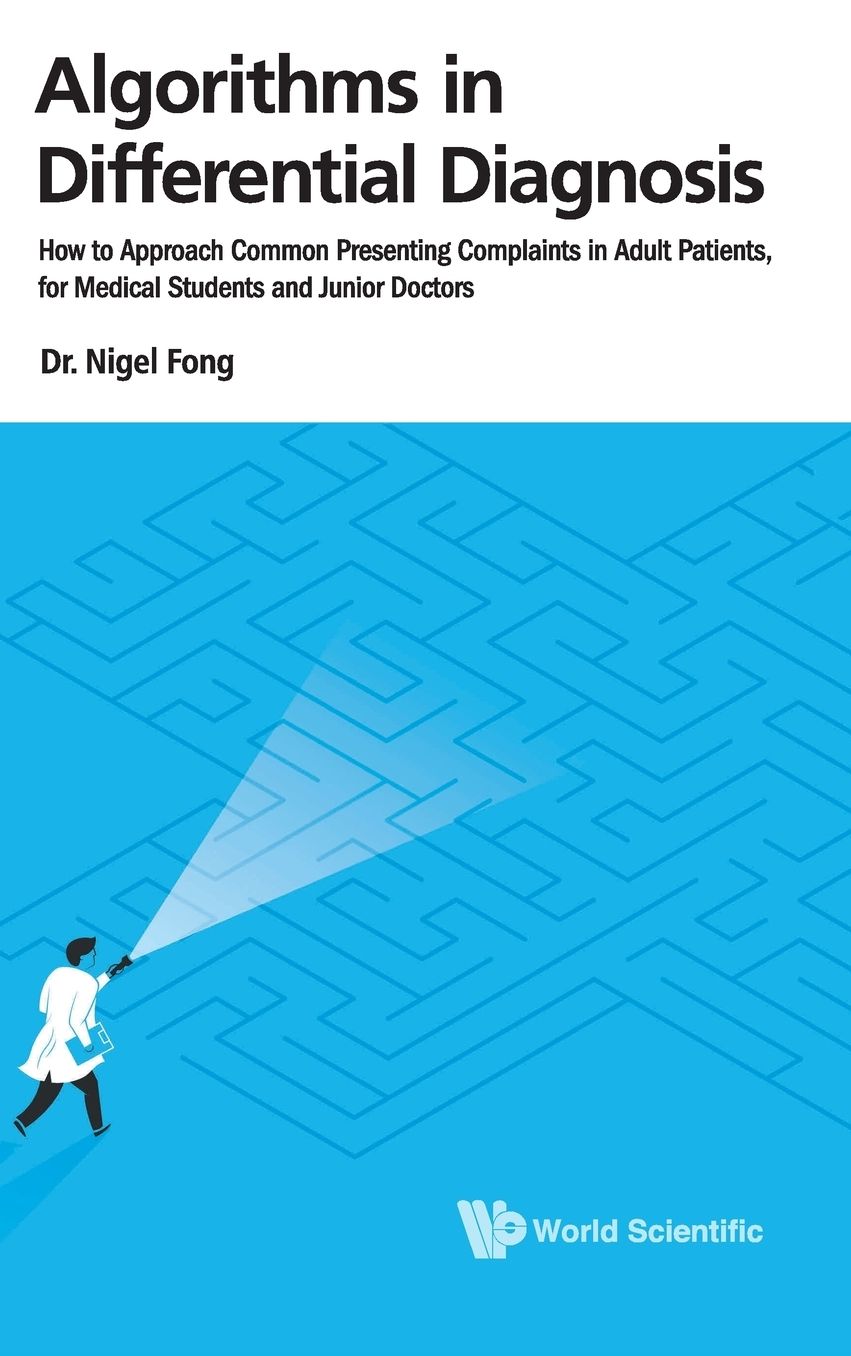 Algorithms in Differential Diagnosis: How to Approach Common Presenting Complaints in the Adult