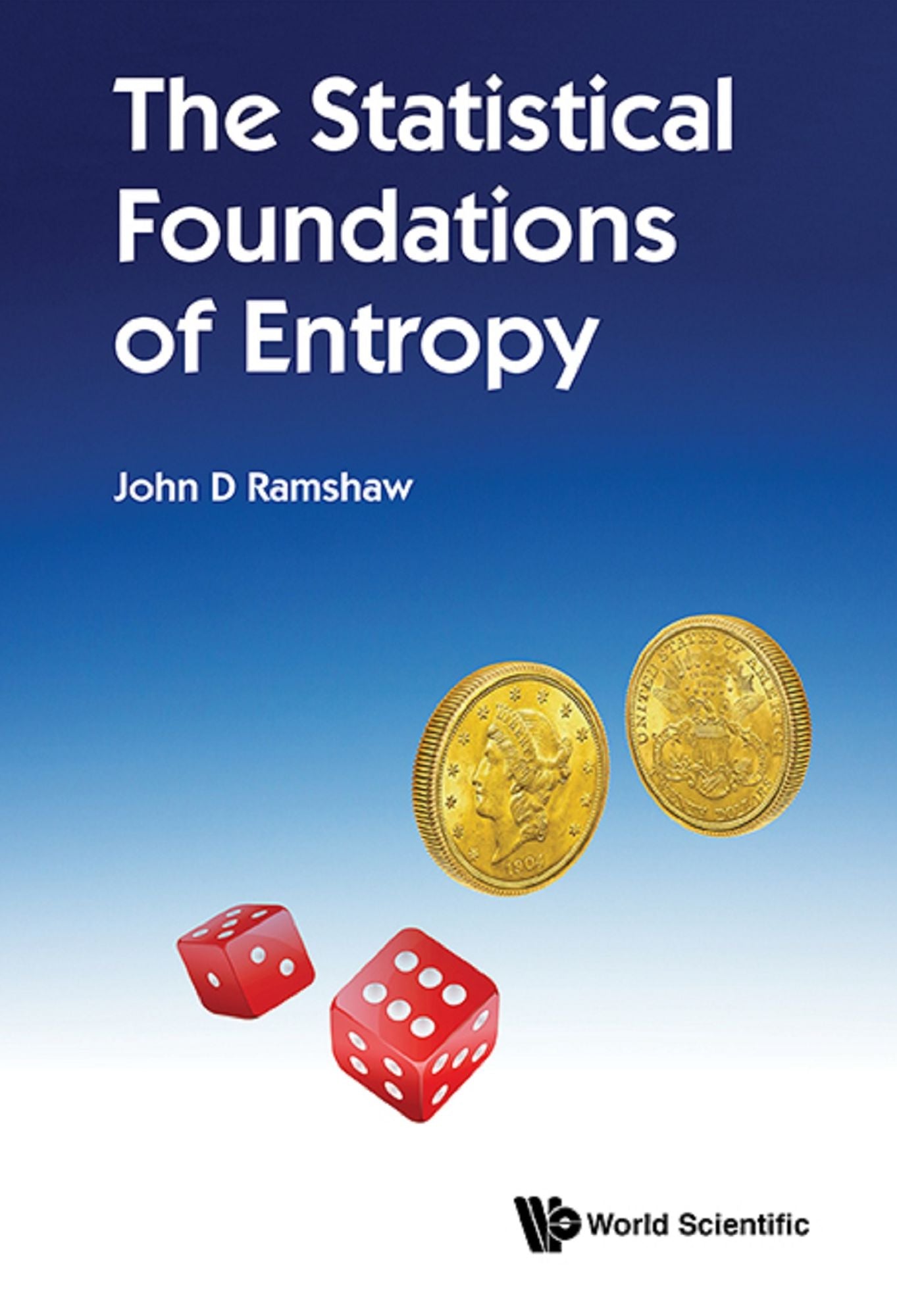 The Statistical Foundations of Entropy