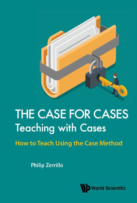 The Case for Cases: Teaching with Cases - How to Teach Using the Case Method
